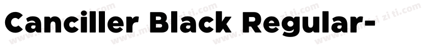 Canciller Black Regular字体转换